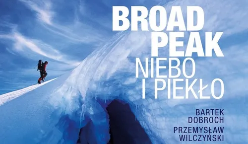 Broad Peak. Niebo i piekło, Bartek Dobroch, Przemysław Wilczyński
