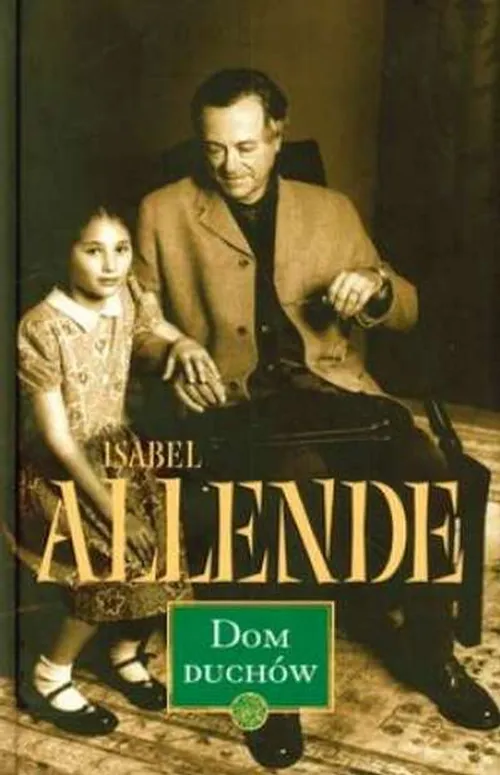 "Dom duchów" Isabel Allende